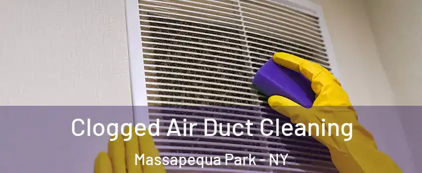  Clogged Air Duct Cleaning Massapequa Park - NY