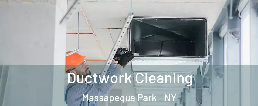  Ductwork Cleaning Massapequa Park - NY