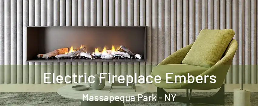  Electric Fireplace Embers Massapequa Park - NY