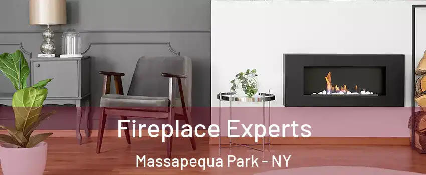  Fireplace Experts Massapequa Park - NY