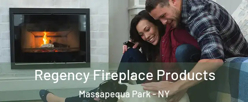  Regency Fireplace Products Massapequa Park - NY