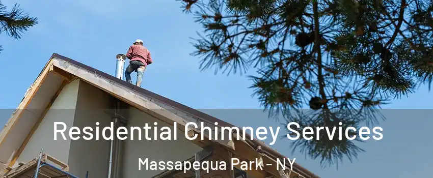  Residential Chimney Services Massapequa Park - NY