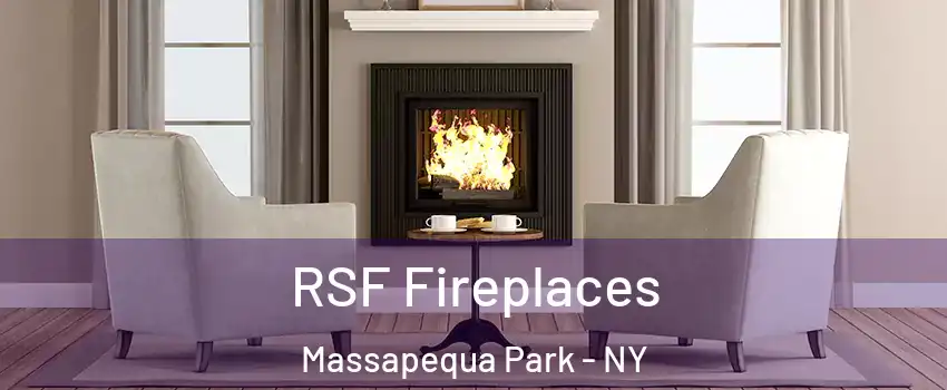 RSF Fireplaces Massapequa Park - NY