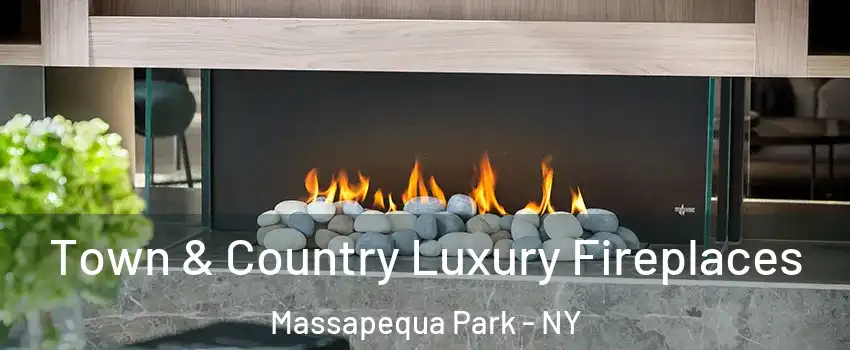  Town & Country Luxury Fireplaces Massapequa Park - NY